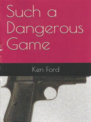 cover image of Such a Dangerous Game